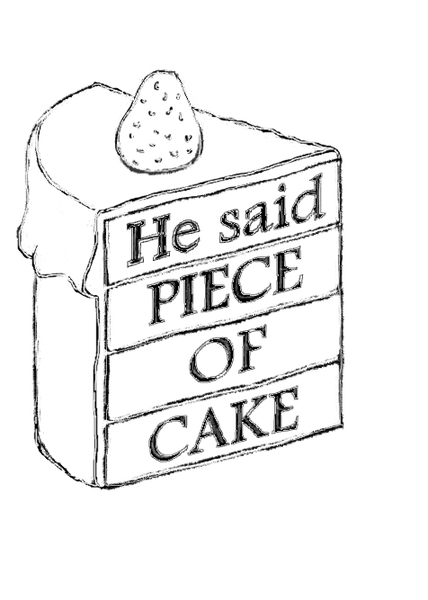 It's a PIECE OF CAKE