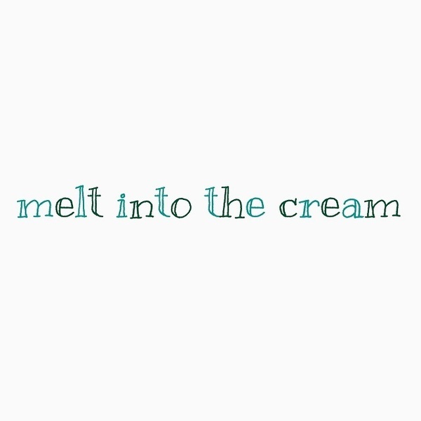 melt into the cream