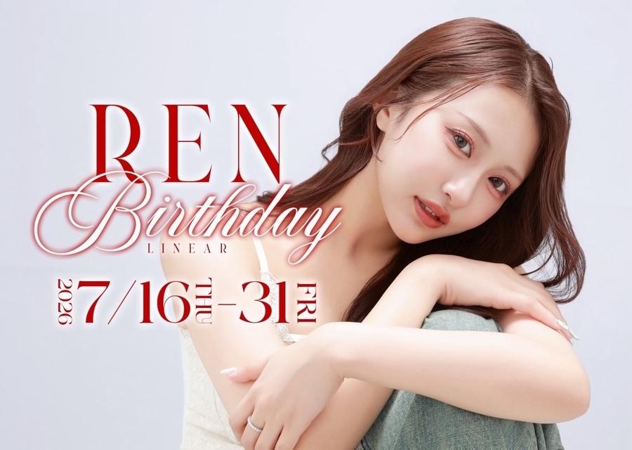 2026.7/16(木)~31(金)★LINEAR★~* れん *~HAPPY★BIRTHDAY+゜