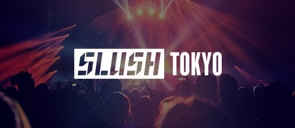 Slush Tokyo 2017 Day2:メインステージ