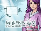 Millenium: A New Hope