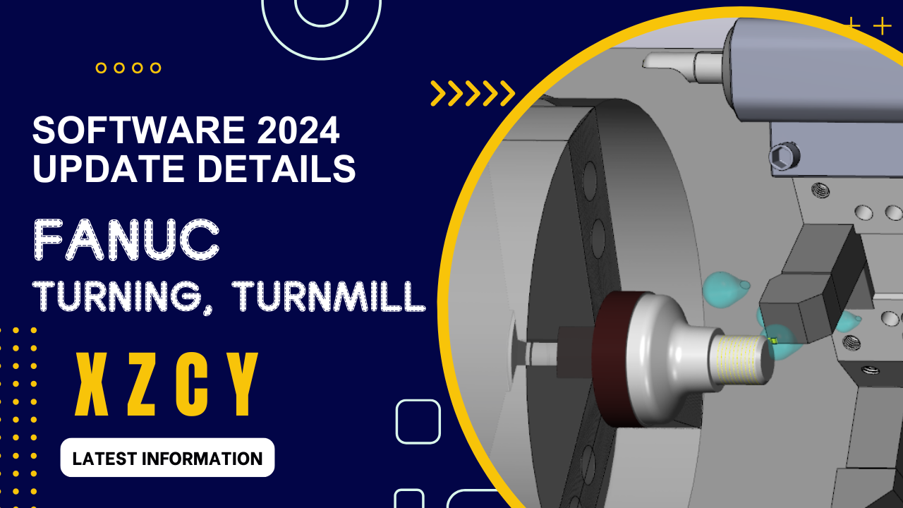 Software 2024 Update Details_VM DT TM Fanuc Turning, TurnMill