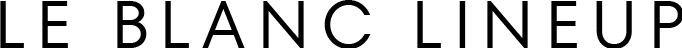 LE BLANC LINEUP