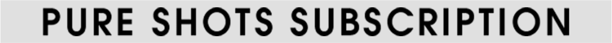 PURE SHOTS SUBSCRIPTION