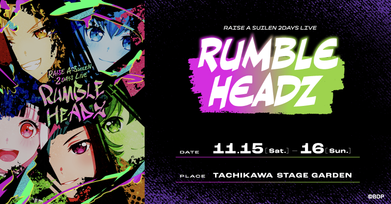 RAISE A SUILEN 2DAYS LIVE「RUMBLEHEADZ」 | BanG Dream!（バンドリ
