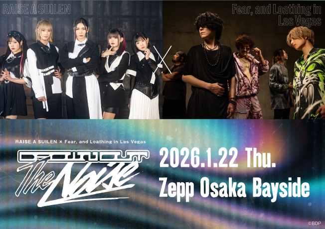 RAISE A SUILEN×Fear, and Loathing in Las Vegas「Drown Out the Noise」