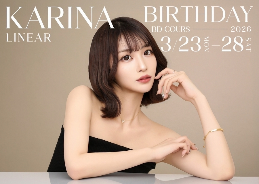 2026.3/23(月)～28(土)★LINEAR★～*かりな*～HAPPY★BIRTHDAY+゜