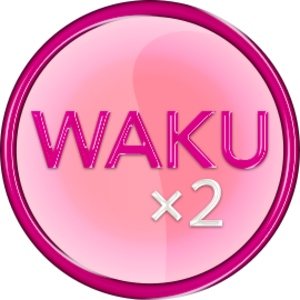 WAKU×2