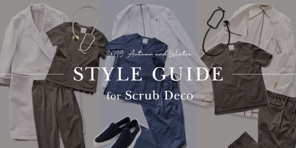 2019 Autumn and Winter Style Guide for SCRUB DECO