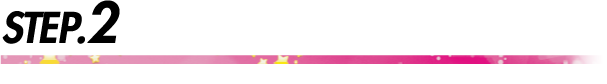 STEP 2