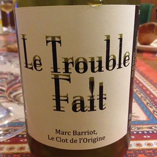 Marc Barriot Le Trouble Fait