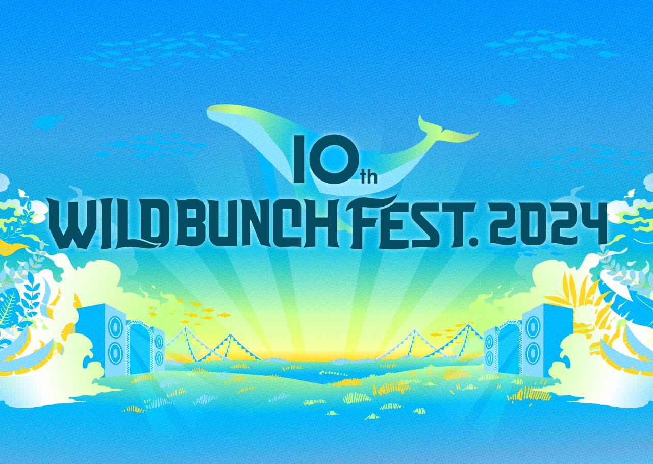 10th WILD BUNCH FEST. 2024 のチケット情報 | チケプラトレード
