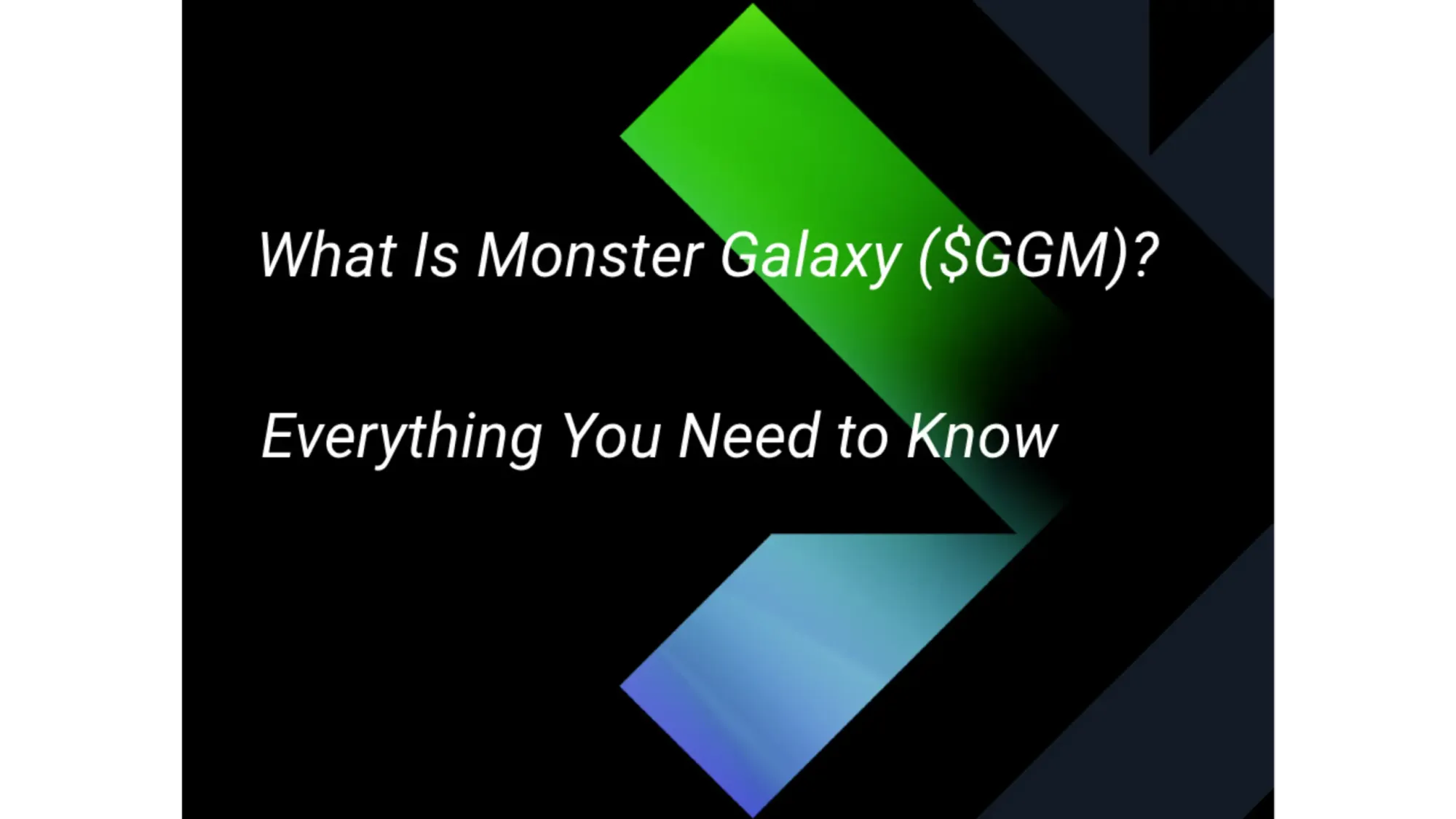 What Is Monster Galaxy ($GGM)? Everything You Need to Know