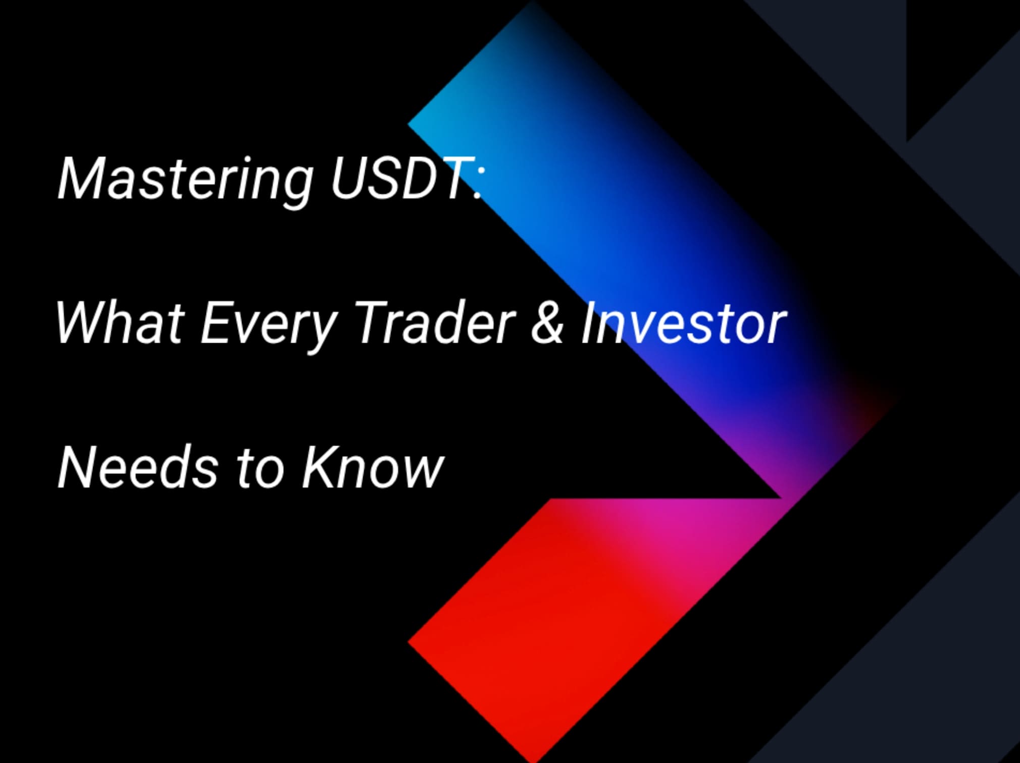 Mastering USDT: What Every Trader and Investor Needs to Know