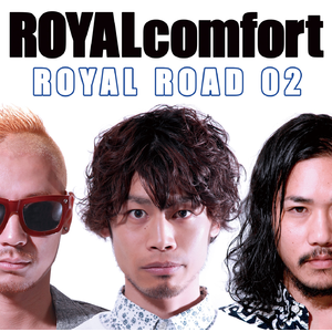 邦楽 ROYALcomfort / ROYAL ROAD 01 ROYALcomfort | DISCOGRAPHY