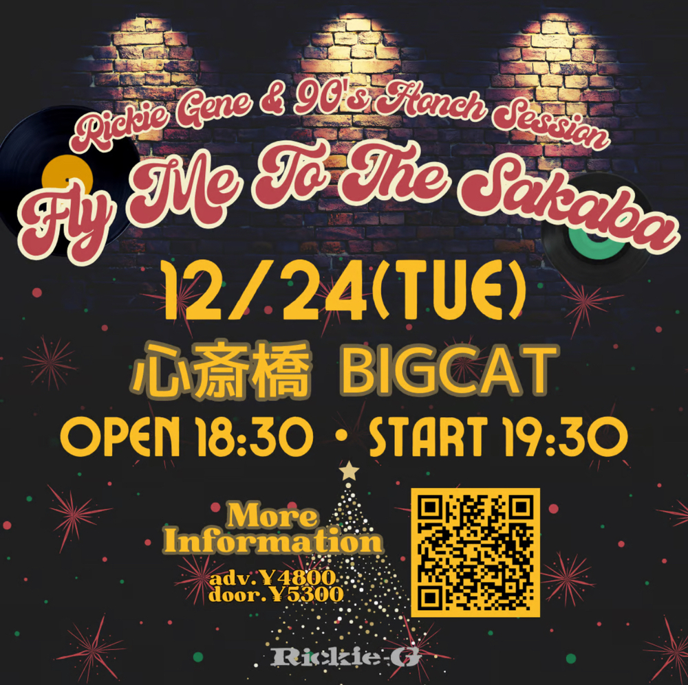 Rickie-G | 2024年12月24日(火)【Fly Me To The Sakaba】 at Big Cat
