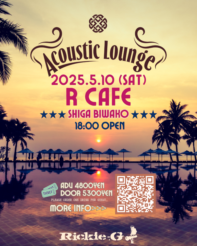 Rickie-G | 2025年5月10日(土) 【ACOUSTIC LOUNGE】 at R Cafe（滋賀