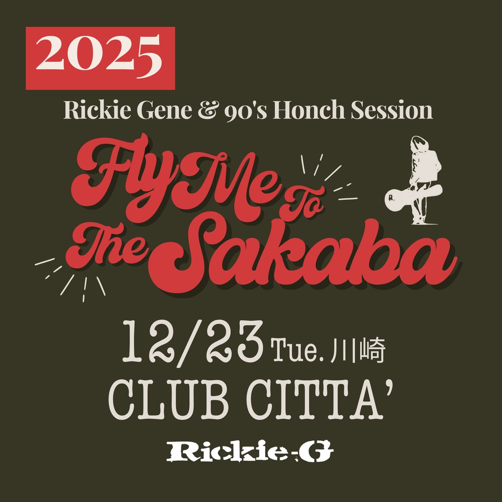 Rickie-G | 2025年12月23日(金) 【 Fly Me To The Sakaba Tour 2025