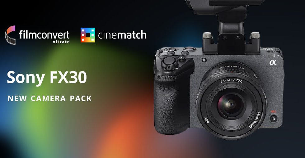 FilmConvert、Sony FX30 用Camera Packリリース