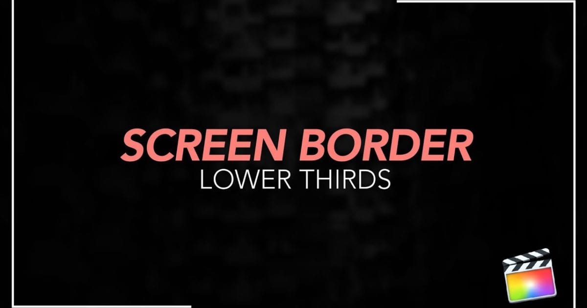 Screen Boder PremiumVFX Screen Border Lower Thirds - Flashback Japan Inc