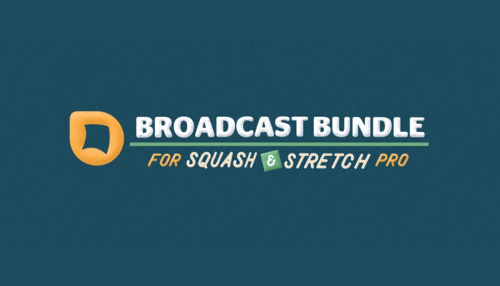 Broadcast Bundle for Squash & Stretch Pro 発売