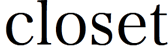 closet