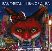 「BABYMETAL×キバオブアキバ」