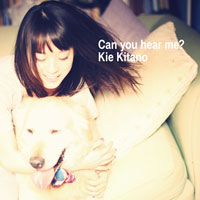 北乃きい「Can you hear me?」【CD】