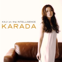 KAJI on the INTELLIGENCE「KARADA」
