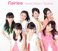 Fairies「Tweet Dream/Sparkle」