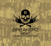 「BREAKERZ BEST~SINGLE COLLECTION~」【初回限定盤B:CD2枚+特典CD1枚】