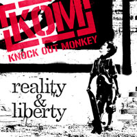 KNOCK OUT MONKEY『reality & liberty』