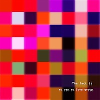 my way my love「The Fact Is」