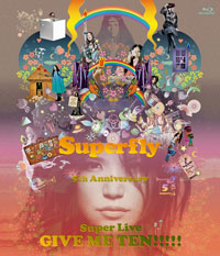 Blu-ray「Superfly 5th Anniversary Super Live『GIVE ME TEN!!!!!』」