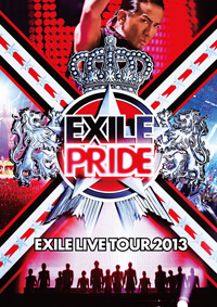 LIVE DVD & Blu-ray EXILE LIVE TOUR 2013 EXILE PRIDE