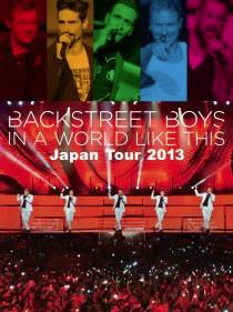 「BACKSTREET BOYS IN A WORLD LIKE THIS Japan Tour 2013」通常盤
