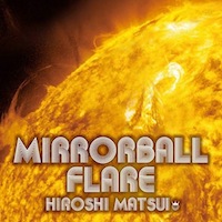 松井寛「Mirrorball Flare」東京女子流