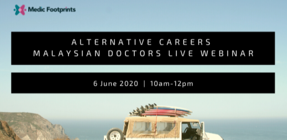 Medic Footprints Alternative Careers For Malaysian Doctors Live Webinar June Peatix