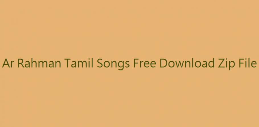 tamil song zip file free download tamil song zip file free download