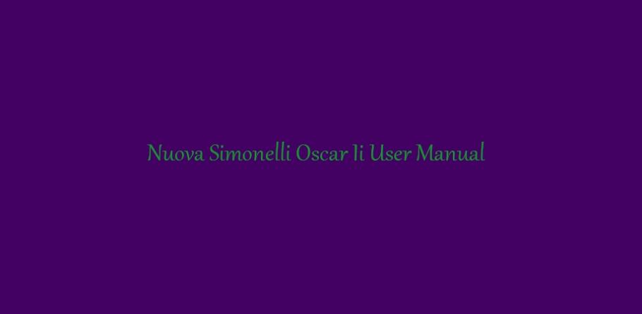 Nuova Simonelli Oscar Ii User Manual 