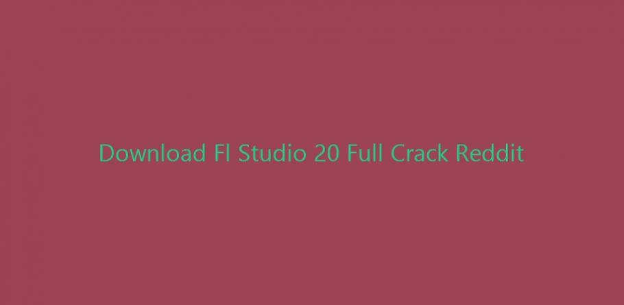 Fl Studio 20 Full Crack Google Drive Fl Studio 20 Full Crack Google Drive
