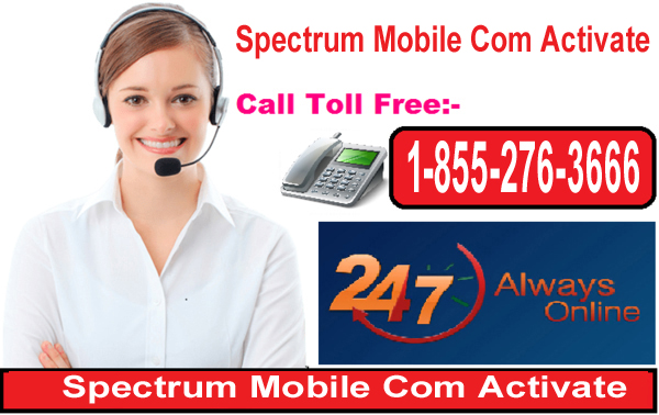 Spectrum Mobile Com Activate Call Now 1 855 276 3666 Peatix