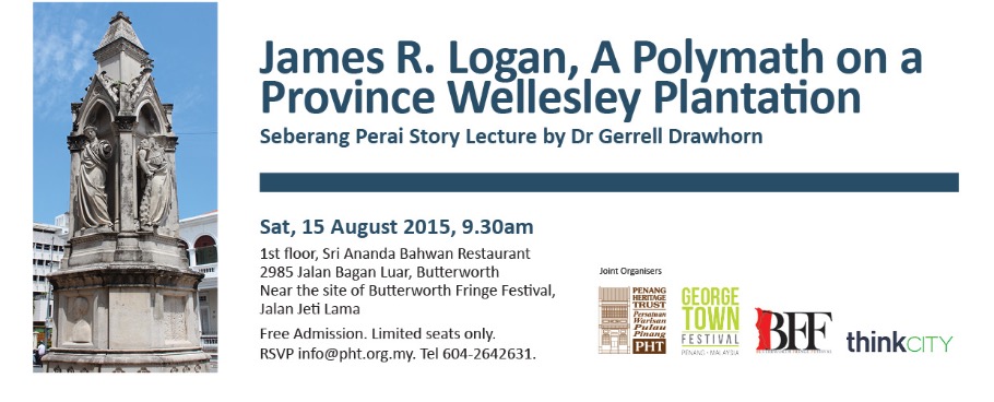 Seberang Perai Story James Logan A Polymath On A Province Wellesley Plantation Peatix