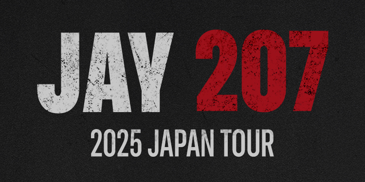 『JAY 207 2025 JAPAN TOUR』