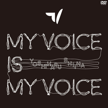 LIVE DVD「MY VOICE IS MY VOICE」