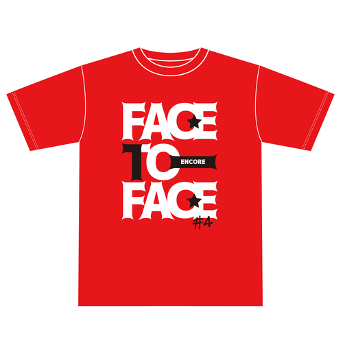 「FACE TO FACE #4」ENCORE Tシャツ