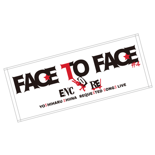 「FACE TO FACE #4」ENCORE フェイスタオル