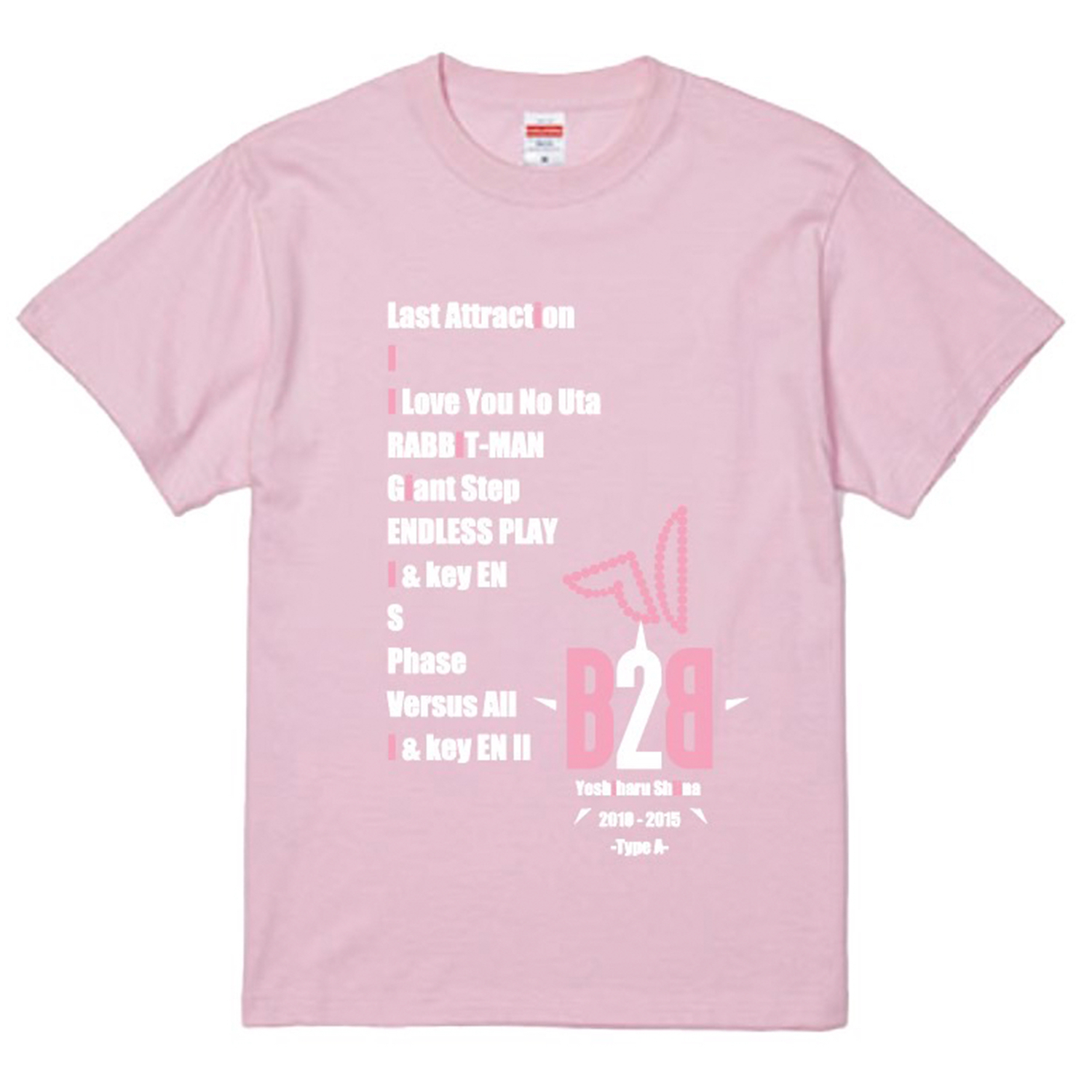 「BACK 2 BACK -Type A-」2010 - 2015 Tシャツ（ベビーピンク）