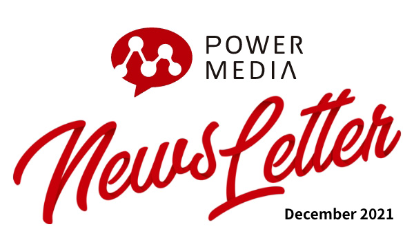 POWER MEDIA NEWS LETTER DECEMBER 2021