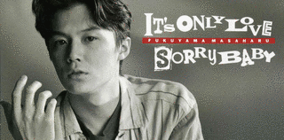 IT'S ONLY LOVE/SORRY BABYの画像